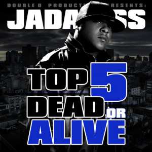 ... to no one, listen up to Jadakiss on this Top 5 Dead Or Alive Mixtape