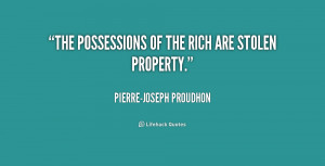 quote-Pierre-Joseph-Proudhon-the-possessions-of-the-rich-are-stolen ...