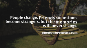 Friends become strangers