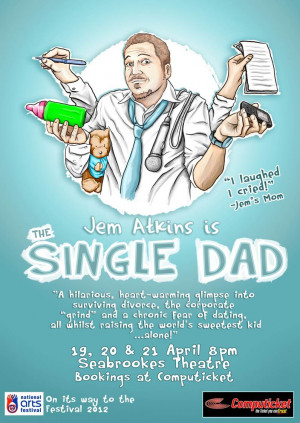... Show THIS week Thursday, Friday and Saturday:- “The Single Dad
