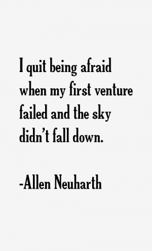quit being afraid when my first venture failed and the sky didn't ...