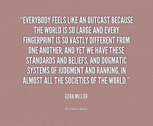 quote-Ezra-Miller-everybody-feels-like-an-outcast-because-the-226919 ...
