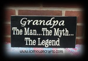 Grandpa The Man The Myth The Legend Sign for That Special Grandfather ...