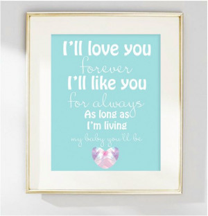 Baby Boy love you forever like you for always quote nursery print by ...
