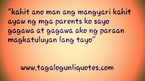 kahit ano man ang mangyari kahit ayaw ng mga parents ko sayo gagawa ...