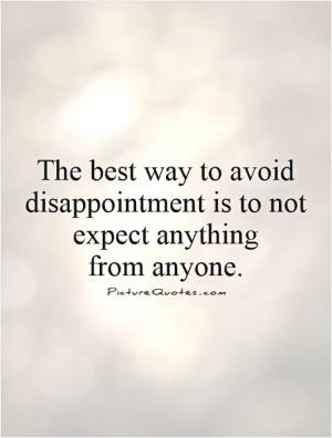 Disappointment Quotes Sarcasm Quotes Disappointed Quotes Love Yourself ...