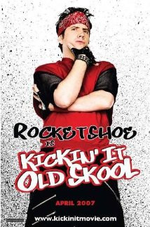 Kickin' It Old Skool (2007) Poster