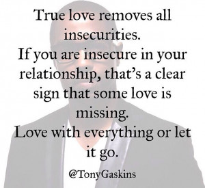 Insecurities destroy ALL relationships.