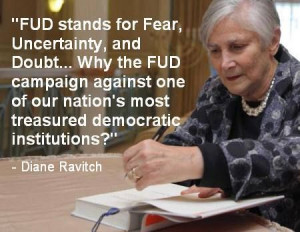 Diane Ravitch, FUD, and you