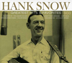Hank Snow Greatest Hits amp Favorites auf 3 CDs
