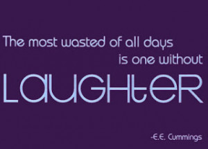 laught,ee,cummings,laugh,laughter,quote,quotes ...