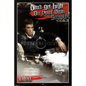 Scarface Poster Quotes Scarface movie don't get high