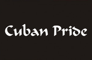 Cuban Pride Cuban pride