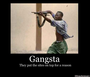 ... later on. For your time though, here some hella sick Gangsta Photos