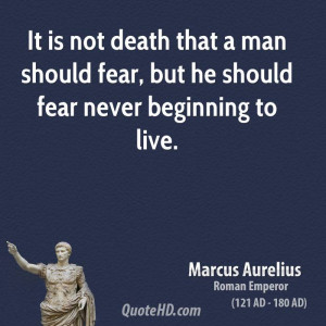marcus-aurelius-soldier-it-is-not-death-that-a-man-should-fear-but-he ...