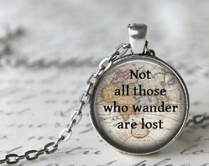 Quote Necklace, Not All Those Who W ander Are Lost, Inspiring Jewelry ...