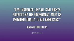 Civil marriage, like all civil rights provided by the government, must ...