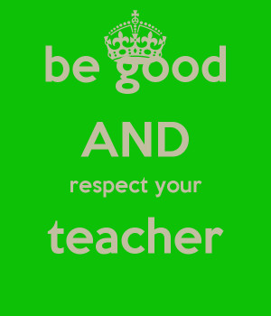 Respect Your Teacher