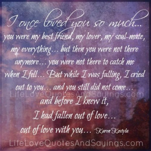 You Are My Everything Quotes And Sayings I once loved you.