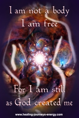 Am Not A Body I Am Free For I Am Still As God Created Me