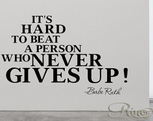 WALL DECAL Babe Ruth Quotes and Phrase It's hard to beat a person who ...