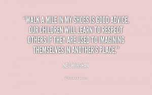 quote-Neil-Kurshan-walk-a-mile-in-my-shoes-is-193232.png