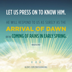... , as the spring rains that water the earth.” http://www.klove.com