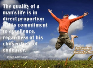 Quality Of A Man’s Life Is In Direct Proportion To His Commitment ...