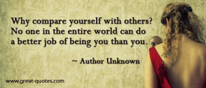 Why compare yourself with others.