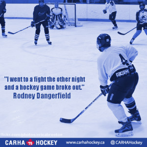 ... hockey game broke out. Rodney Dangerfield - Inspirational Sport Quotes