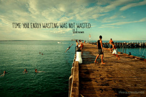 Motivational Wallpaper with Quote on Joy: Time you enjoyed wasting