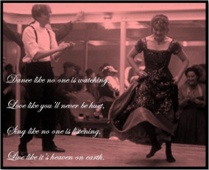 Love love love the titanic, dance and the quote!