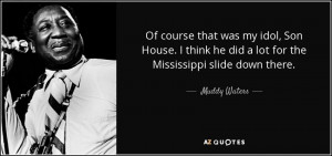 Muddy Waters Quotes