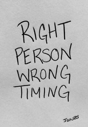 quote text my upload jt right person wrong timing right person wrong ...