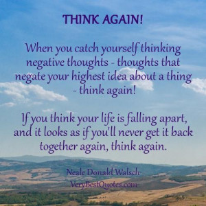 ... positive quotes think again quotes uplifting quotes for hard time