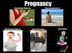 Pregnancy: Expectation vs Reality
