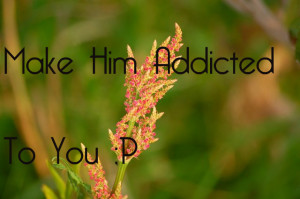 make_him_addicted_to_you_p-52784.jpg?i