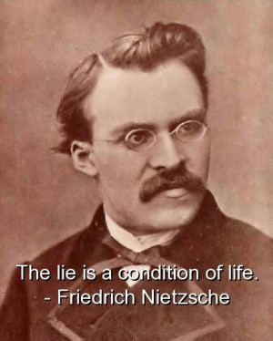 Friedrich nietzsche best quotes sayings lie life wise