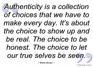 authenticity is a collection of choices brene brown