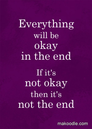Everything Will Be Okay in the End