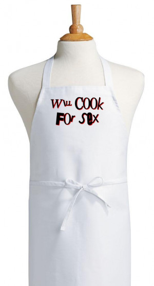 Will Cook For Sex Aprons With Funny Sayings - Humorous Apron 628