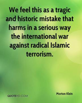 We feel this as a tragic and historic mistake that harms in a serious ...