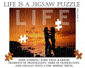 Life is a Jigsaw Puzzle …