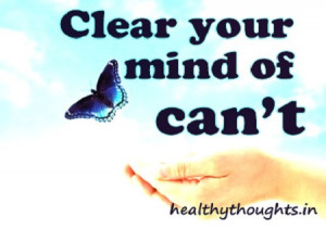 inspirational quotes clear your mind of cant