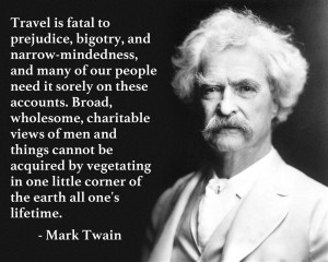 , in my objectively correct opinion, the best Mark Twain travel quote ...