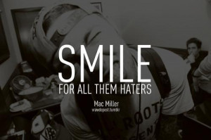 haters, mac miller, smile