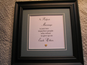 Marriage - Framed quote about NOT giving up - 9x9 - 