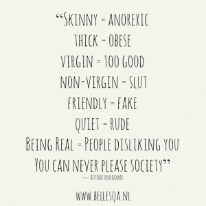 INSPIRATIONAL QUOTE: ''Skinny = anorexic, thick = obese, virgin = too ...