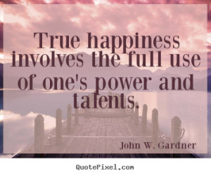 Design poster quote about motivational - True happiness involves the ...