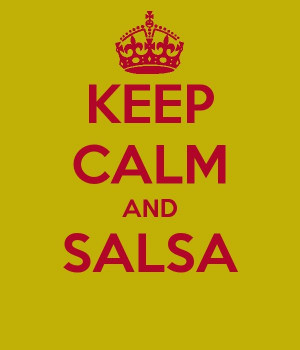 Keep Calm and Salsa!
